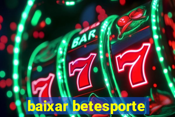 baixar betesporte